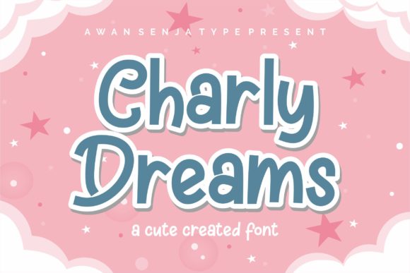 Charly Dreams: A Sweet Display Font for Scroll-Stopping Visuals