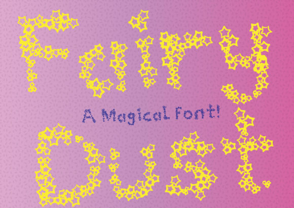 Fairy Dust: A Fantasy Font for Makers and Crafters